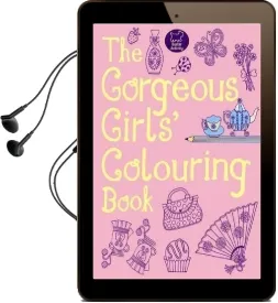 The Gorgeous Girls' Colouring Book Audiobook download free by Jessie Eckel