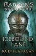 Audiobook The Icebound Land (Ranger'S Apprentice Book 3) author John Flanagan