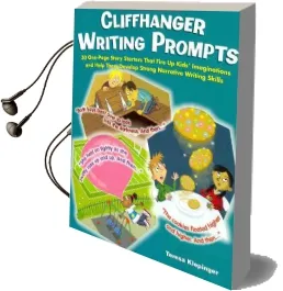 Cliffhanger Writing Prompts, Grades 3-6: 30 One-Page Story Starters That Fire up Kids' Imaginations and Help Them Develop Strong Narrative Writing Skills Audiobook download free by Teresa Klepinger