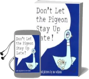Don'T let the Pigeon Stay up Late! Audiobook download free by Mo Willems