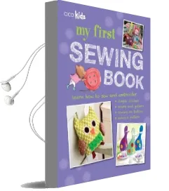 My First Sewing Book: 35 Easy and fun Projects for Children Aged 7-11 Years old Audiobook download free by Susan Akass