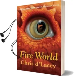 The Last Dragon Chronicles: Fire World: Book 6 Audiobook download free by Chris D'Lacey