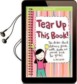 Tear up This Book!: The Sticker, Stencil, Stationery, Games, Crafts, Doodle, and Journal Book for Girls! Audiobook download free by Keri Smith