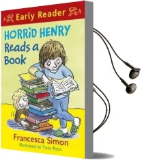 Horrid Henry Early Reader: Horrid Henry Reads a Book: Book 10 Audiobook download free by Francesca Simon