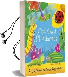 Mad About Minibeasts! Audiobook download free by Giles Andreae