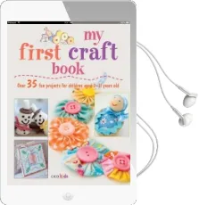 My First Craft Book: 35 Easy and fun Projects for Children Aged 7-11 Years old Audiobook download free by Emma Hardy
