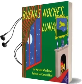 Buenas Noches, Luna: Goodnight Moon (Spanish Edition) Audiobook download free by Margaret Wise Brown