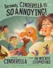 Audiobook Seriously, Cinderella is so Annoying!: The Story of Cinderella as Told by the Wicked Stepmother author Trisha Shaskan Speed