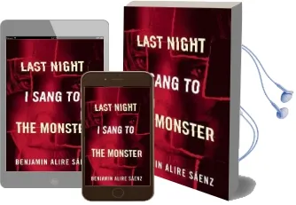 Last Night i Sang to the Monster Audiobook download free by Benjamin Alire Saenz