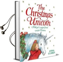 The Christmas Unicorn Audiobook download free by Anna Currey