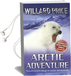 Arctic Adventure Audiobook download free by Willard Price