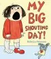 Audiobook My big Shouting day author Rebecca Patterson