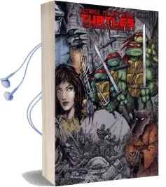 Teenage Mutant Ninja Turtles the Ultimate Collection Volume1 Audiobook download free by Kevin B. Eastman