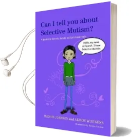 Can i Tell you About Selective Mutism?: A Guide for Friends, Family and Professionals Audiobook download free by Maggie Johnson