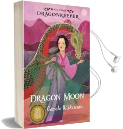 Dragonkeeper 3: Dragon Moon Audiobook download free by Carole Wilkinson