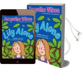 Lily Alone Audiobook download free by Jacqueline Wilson