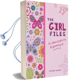 The Girl Files: All About Puberty & Growing up Audiobook download free by Jacqui Bailey