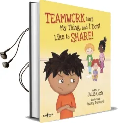 Teamwork Isn'T my Thing, and i Don'T Like to Share! Audiobook download free by Julia Cook