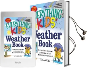 The Everything Kids' Weather Book: From Tornadoes to Snowstorms, Puzzles, Games, and Facts That Make Weather for Kids fun! Audiobook download free by Joseph Snedeker