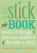 Audiobook The Stick Book: Loads of Things you can Make or do With a Stick author Fiona Danks