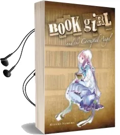 Book Girl and the Corrupted Angel (Light Novel) Audiobook download free by Mizuki Nomura