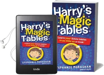 Harry'S Magic Tables: Learn Your Times Tables in as Little as a Week! Audiobook download free by Stephanie Moraghan