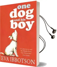 One dog and his boy Audiobook download free by Eva Ibbotson