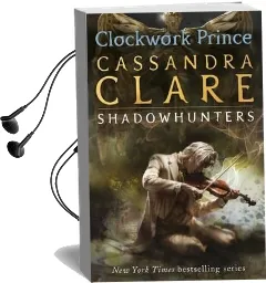 The Infernal Devices 2: Clockwork Prince Audiobook download free by Cassandra Clare
