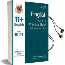 11+ English Practice Book With Assessment Tests Ages 10-11 (For gl & Other Test Providers) Audiobook download free by Cgp Books