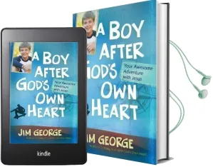 A boy After God'S own Heart: Your Awesome Adventure With Jesus Audiobook download free by Jim George