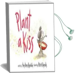 Plant a Kiss Audiobook download free by Amy Krouse Rosenthal