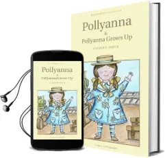 Pollyanna & Pollyanna Grows up Audiobook download free by Eleanor H. Porter