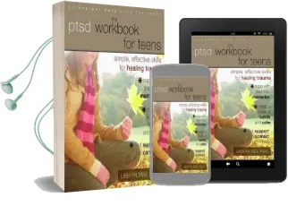 Ptsd Workbook for Teens: Simple, Effective Skills for Healing Trauma Audiobook download free by Libbi Palmer