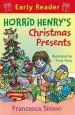 Audiobook Horrid Henry Early Reader: Horrid Henry'S Christmas Presents: Book 19 author Francesca Simon