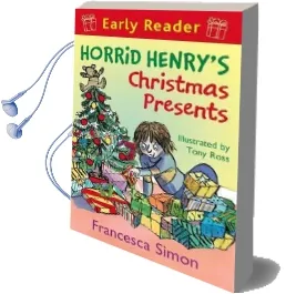Horrid Henry Early Reader: Horrid Henry'S Christmas Presents: Book 19 Audiobook download free by Francesca Simon