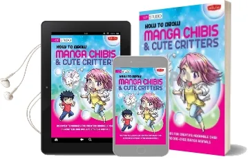 How to Draw Manga Chibis & Cute Critters: Discover Techniques for Creating Adorable Chibi Characters and Doe-Eyed Manga Animals Audiobook download free by Samantha Whitten