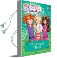 Secret Kingdom: Mermaid Reef: Book 4 Audiobook download free by Rosie Banks