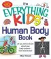 Audiobook The Everything Kids' Human Body Book: All you Need to Know About Your Body Systems - From Head to toe! author Sheri Amsel