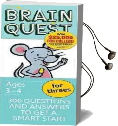 Brain Quest for Threes, Revised 4th Edition: 300 Questions and Answers to get a Smart Start Audiobook download free by Chris Welles Feder