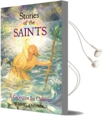 Stories of the Saints: A Collection for Children Audiobook download free by Siegwart Knijpenga