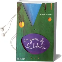 The Game of Sculpture Audiobook download free by Herve Tullet