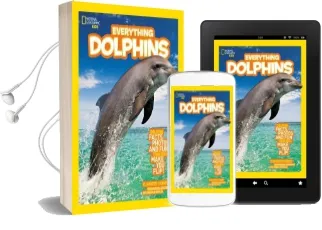 Everything Dolphins: Dolphin Facts, Photos, and fun That Will Make you Flip Audiobook download free by Elizabeth Carney