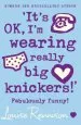 Audiobook `It'S ok, i'm Wearing Really big Knickers!' author Louise Rennison