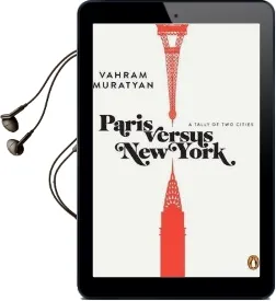 Paris Versus new York: A Tally of two Cities Audiobook download free by Vahram Muratyan