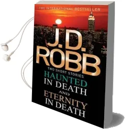 Haunted in Death/Eternity in Death Audiobook download free by J. D. Robb