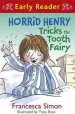 Audiobook Horrid Henry Early Reader: Horrid Henry Tricks the Tooth Fairy: Book 22 author Francesca Simon