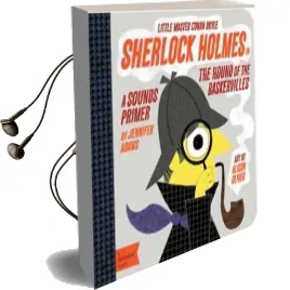 Sherlock Holmes in the Hound of the Baskervilles: A Sounds Primer Audiobook download free by Jennifer Adams