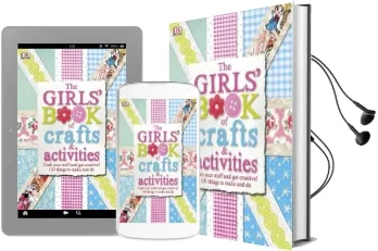 The Girls' Book of Crafts & Activities: Grab Your Stuff and get Creative! 150 Things to Make and do Audiobook download free by Dk