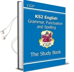 Ks2 English: Grammar, Punctuation and Spelling Study Book (For the 2019 Tests) Audiobook download free by Cgp Books