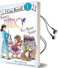 Fancy Nancy: Too Many Tutus Audiobook download free by Jane O'Connor